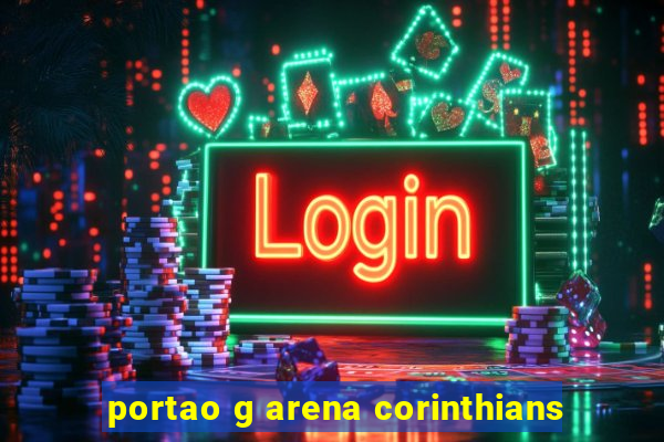 portao g arena corinthians